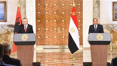 نص كلمة الرئيس السيسى خلال المؤتمر الصحفى المشترك مع رئيس ألبانيا