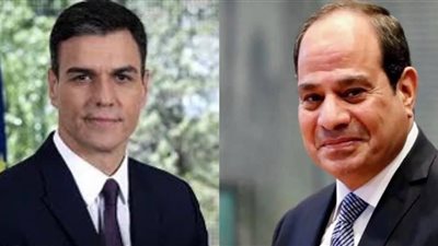 رئيس الحكومة الإسبانية يؤكد الحرص على الإرتقاء بآفاق التعاون مع مصر