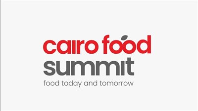 انطلاق قمة الصناعات الغذائية «Cairo Food Summit» فبراير المقبل