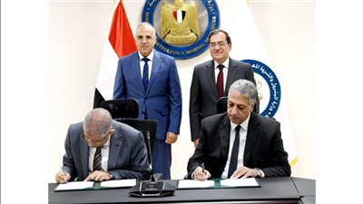  توقيع بروتوكول تعاون مشترك لتوفير إحتياجات المياه لعدد من مشروعات البترول