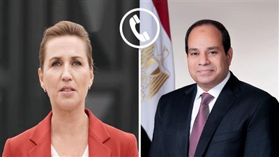 السيسي يبحث هاتفياً مع رئيسة وزراء الدنمارك التطورات العسكرية الجارية بقطاع غزة 