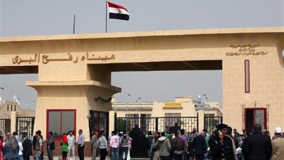 فتح ميناء رفح البرى لعبور العالقين والحالات الإنسانية من الجانبين