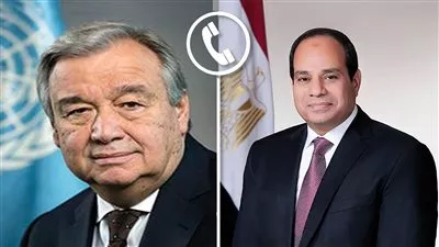 السيسي يبحث مع سكرتير عام الأمم المتحدة مستجدات الأوضاع في السودان