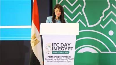 «المشاط»: 900 مليون دولار استثمارات مؤسسة التمويل الدولية بمصر خلال 11 شهرًا