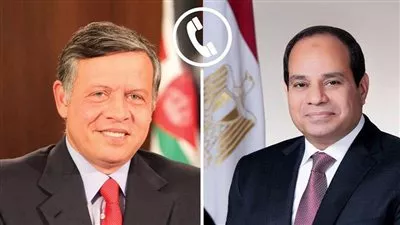 الرئيس السيسي وملك الأردن يؤكدان أهمية تكامل الجهود العربية لاستعادة الأمن والاستقرار الإقليميين