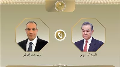 وزيرا خارجية مصر والصين يبحثان تطورات التصعيد في المنطقة