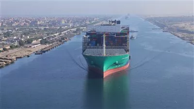 «قناة السويس» تشهد عبور سفينة الحاويات العملاقة CMA CGM VENDOME لأول مرة