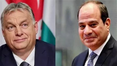 الرئيس السيسى يجري اتصالًا هاتفيًا مع رئيس وزراء المجر